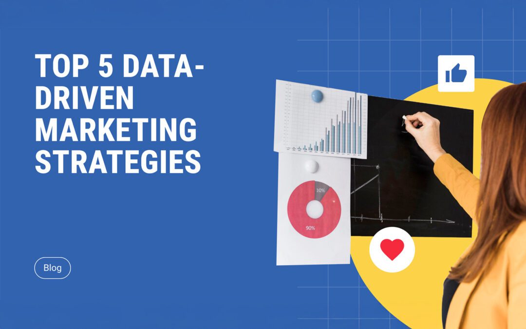 Top 5 Data-Driven Marketing Strategies for 2025